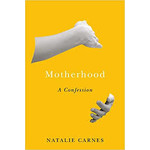 Stanford University Press Motherhood: A Confession