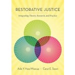 Restorative Justice:  Integrating Theory, Research, and Practice