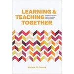 Learning & Teaching Together:  Weaving Indigenous Ways of Knowing into Education