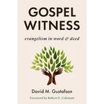 Gospel Witness: Evangelism in Word and Deed
