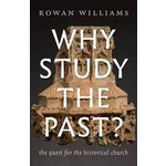 Why Study the Past? The Quest for the Historical Church