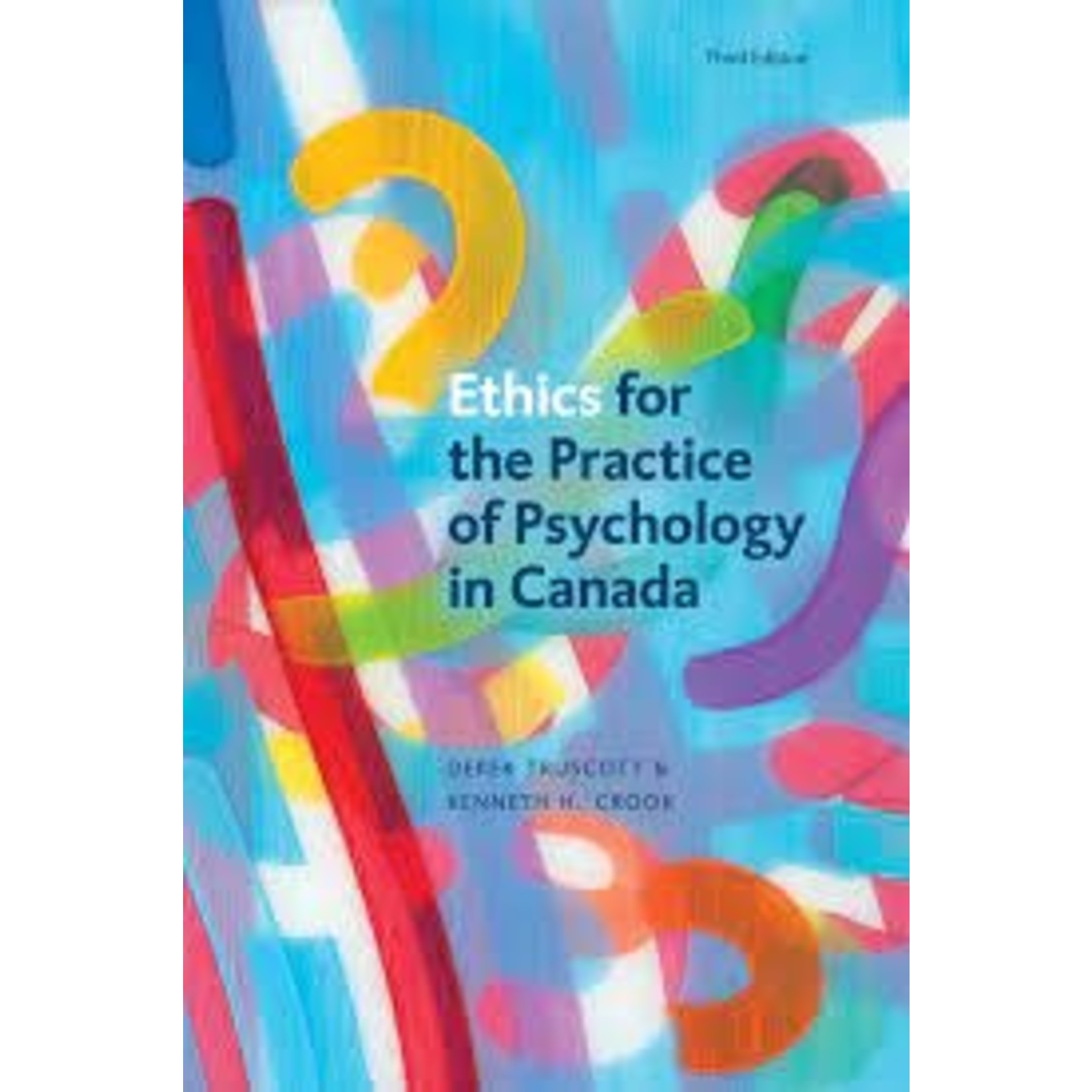 University of Alberta Press Ethics for the Practice of Psychology in Canada 3rd Edition