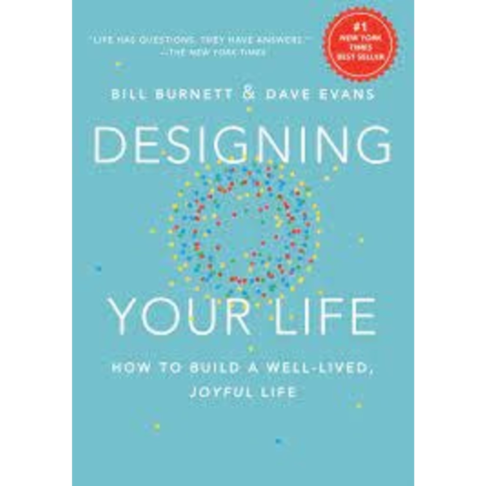 Knopf Press Designing Your Life: How to Build a Well-lived Joyful Life