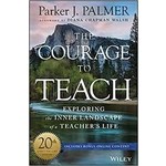 The Courage to Teach: Exploring the Inner Landscape of a Teacher's Life