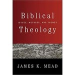 Biblical Theology: Issues, Methods, and Themes