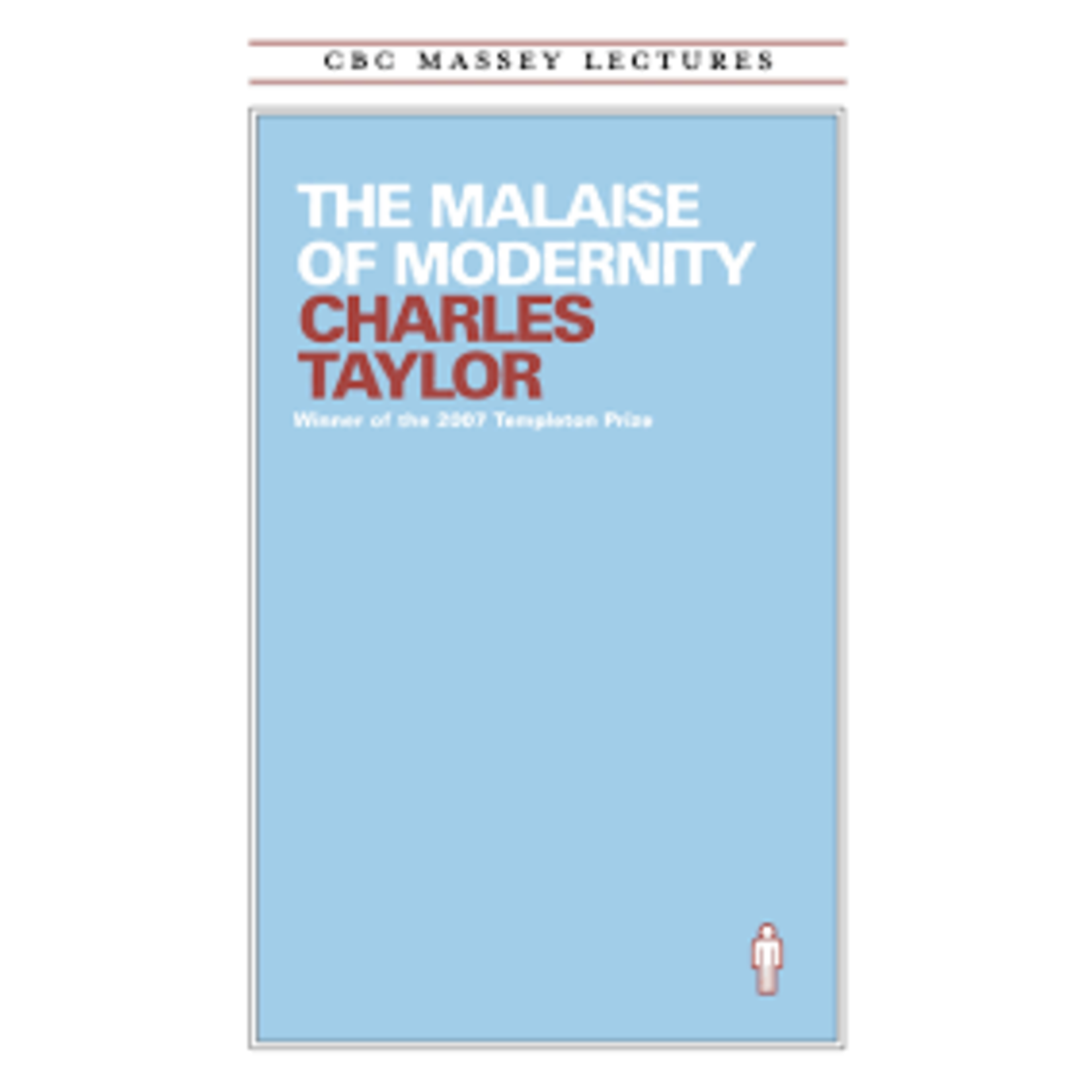 House of Anansi Press The Malaise of Modernity