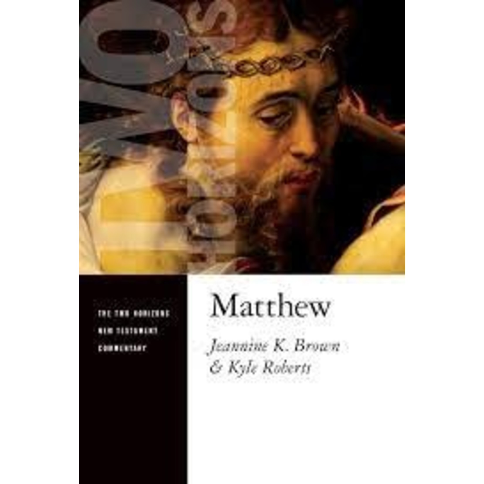 Eerdmans Matthew (Two Horizons NT Commentary)