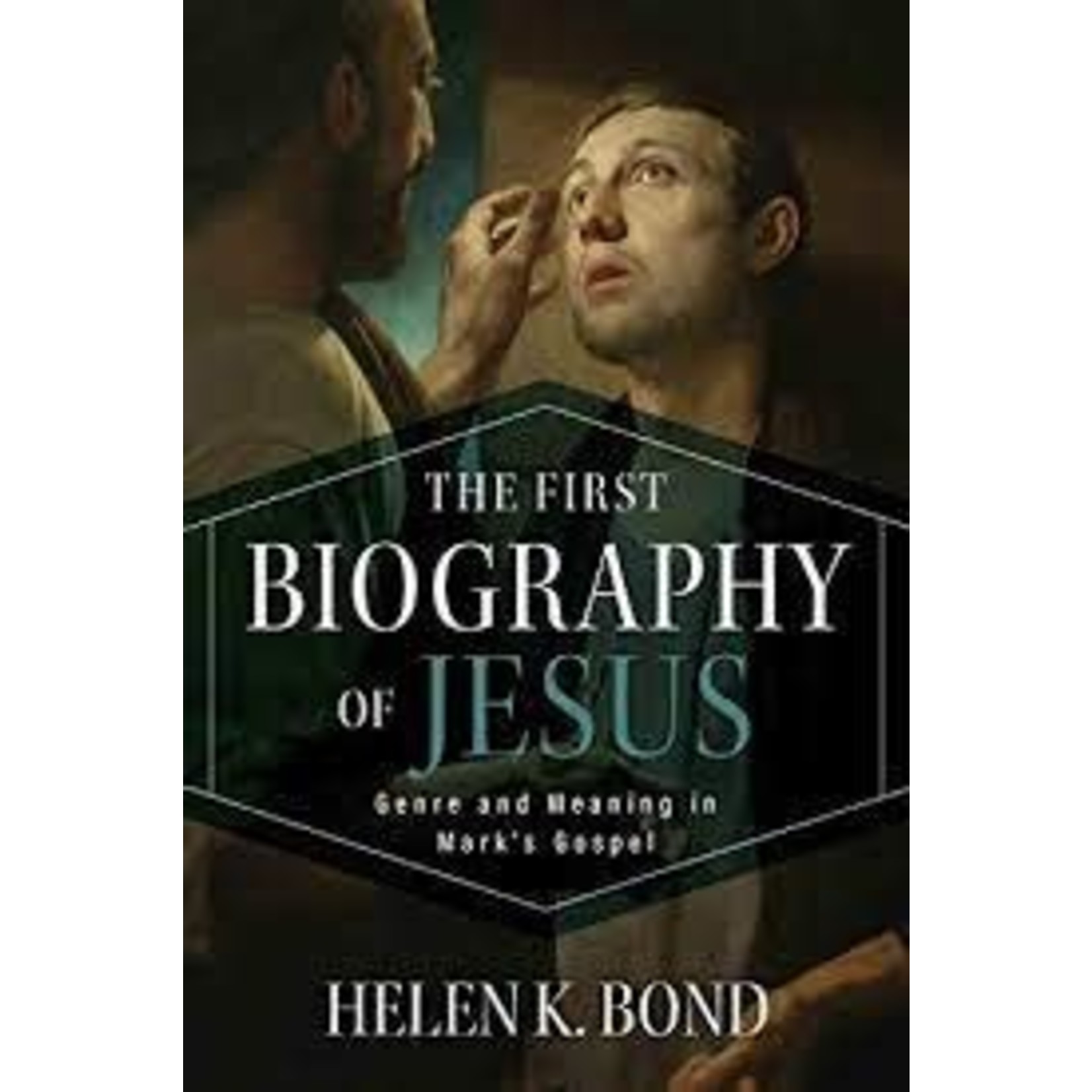 The First Biography of Jesus: Genre and Meaning in Mark's Gospel