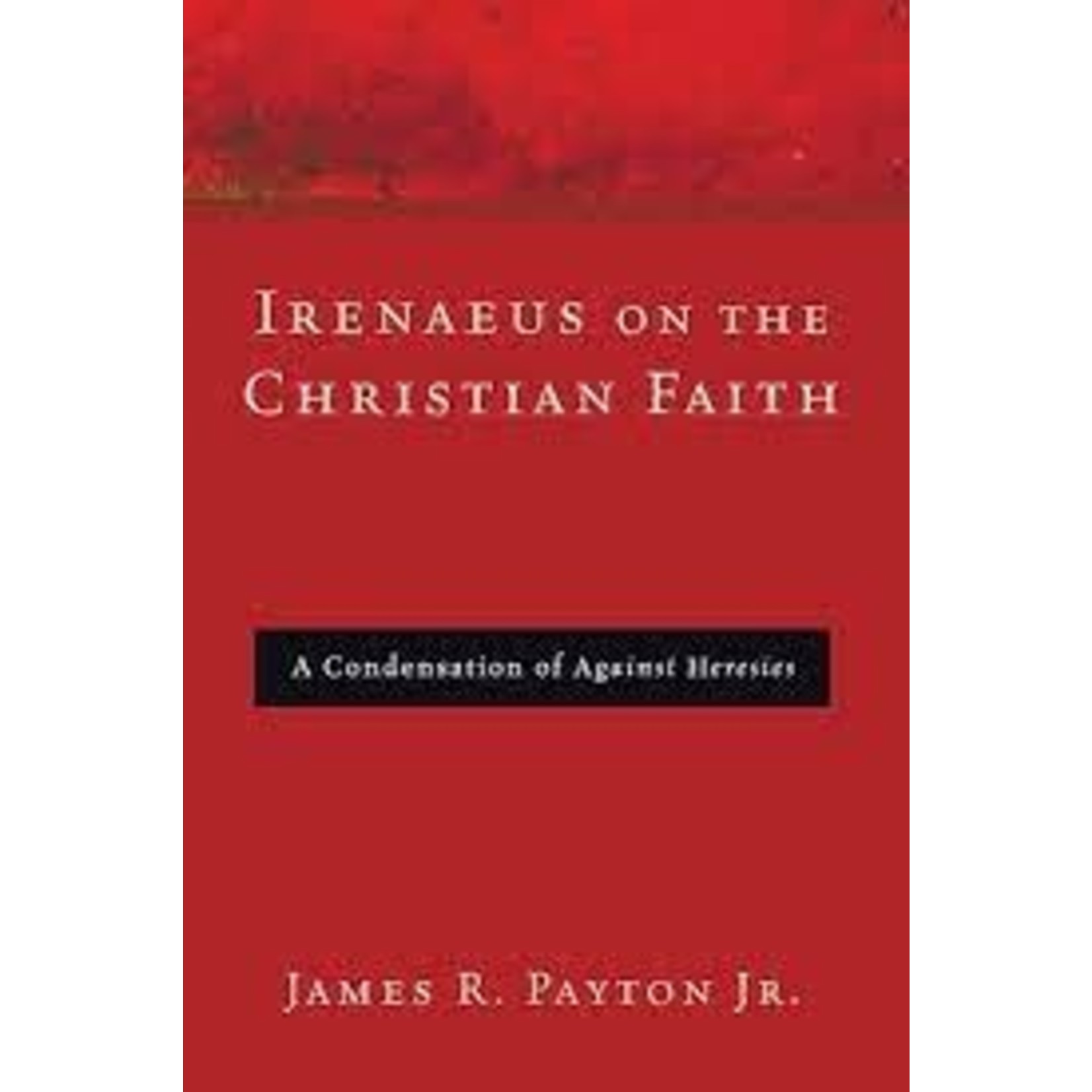 Irenaeus on the Christian Faith