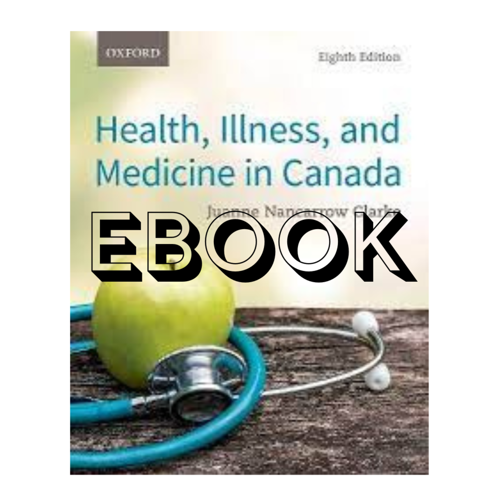 Oxford Health, Illness, and Medicine in Canada, 8th Edition EBOOK