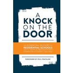 A Knock on the Door: The Essential History of Residential Schools from the Truth and Reconciliation Commission of Canada