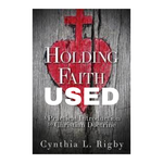 Holding Faith: A Practical Introduction to Christian Doctrine USED