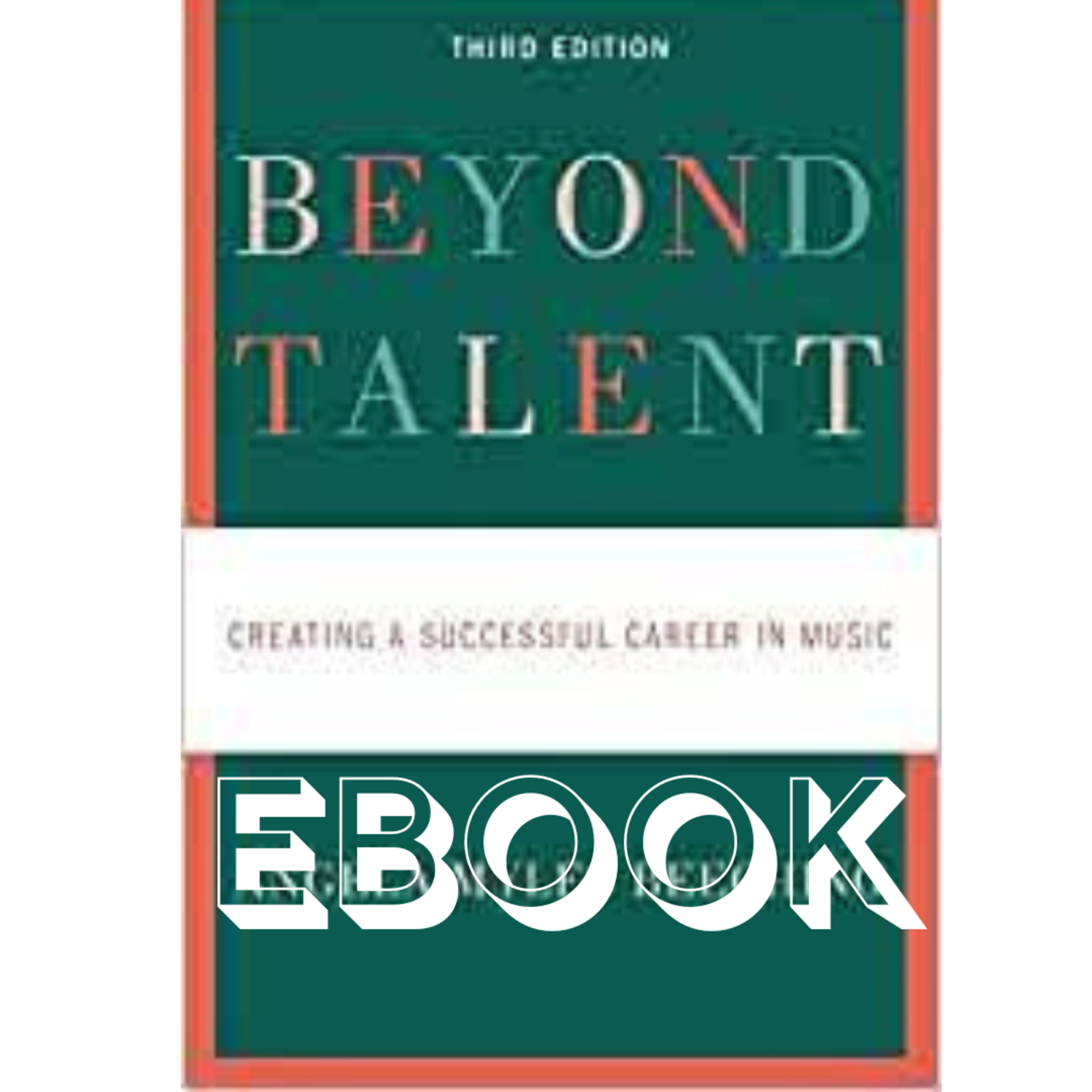 Oxford Beyond Talent: Creating a Successful Career in Music EBOOK