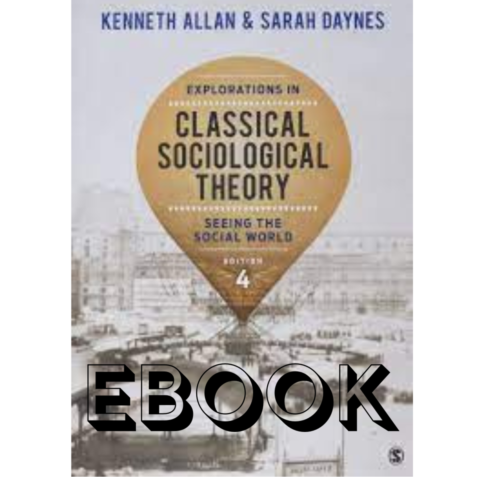 Sage Explorations in Classical Sociological Theory EBOOK