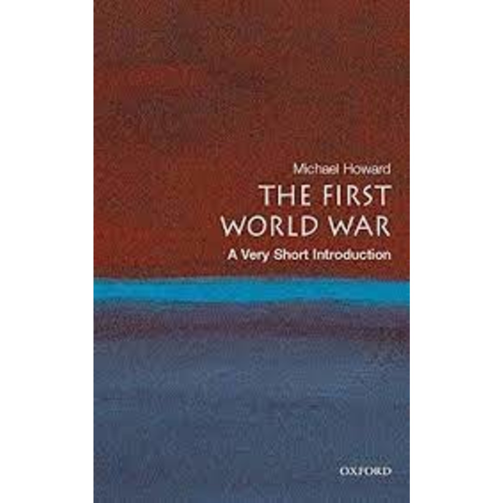 First World War: A Very Short Introduction