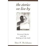 Guilford The Stories We Live By: Personal Myths and the Making of the Self
