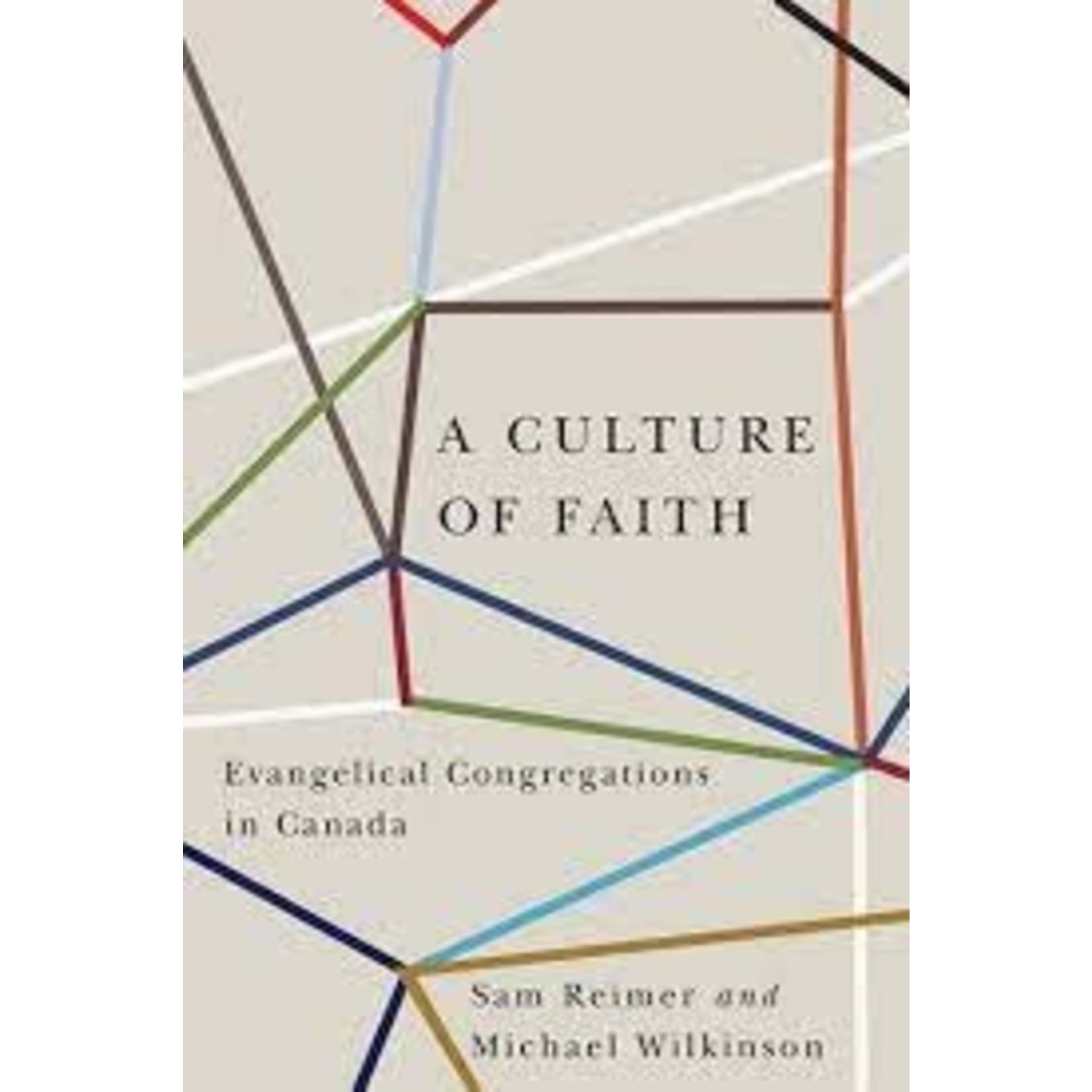 A Culture of Faith: Evangelical Congregations in Canada