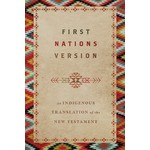 First Nations Version Bible: An Indigenous Translation of the New Testament Paperback