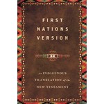 First Nations Version Bible: An Indigenous Translation of the New Testament Hardcover