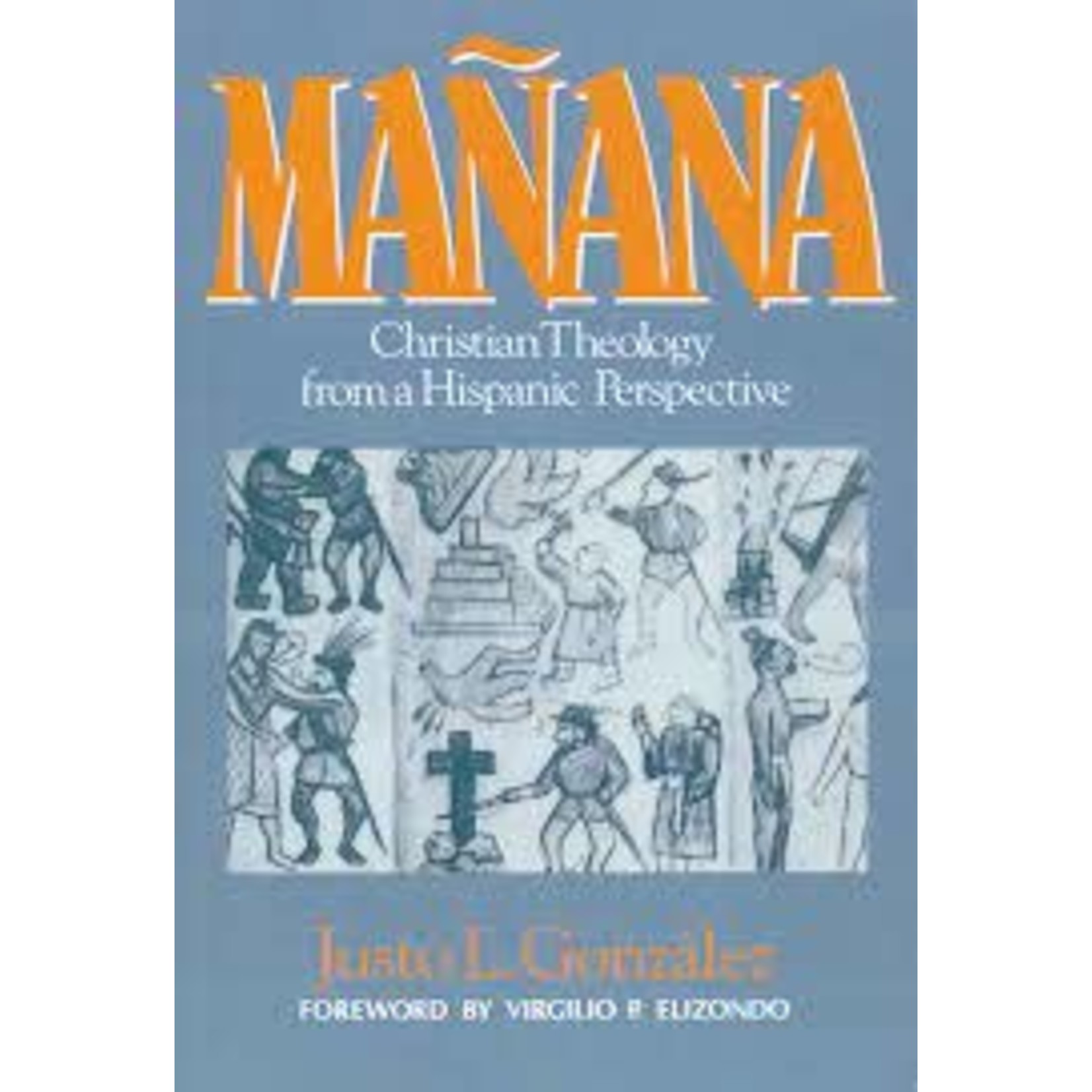 Manana: Christian Theology from Hispanic Perspective