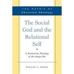 The Social God and the Relational Self: A Trinitarian Theology of the Imago Dei