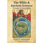 The Bible & Ancient Science - Denis O. Lamoureux