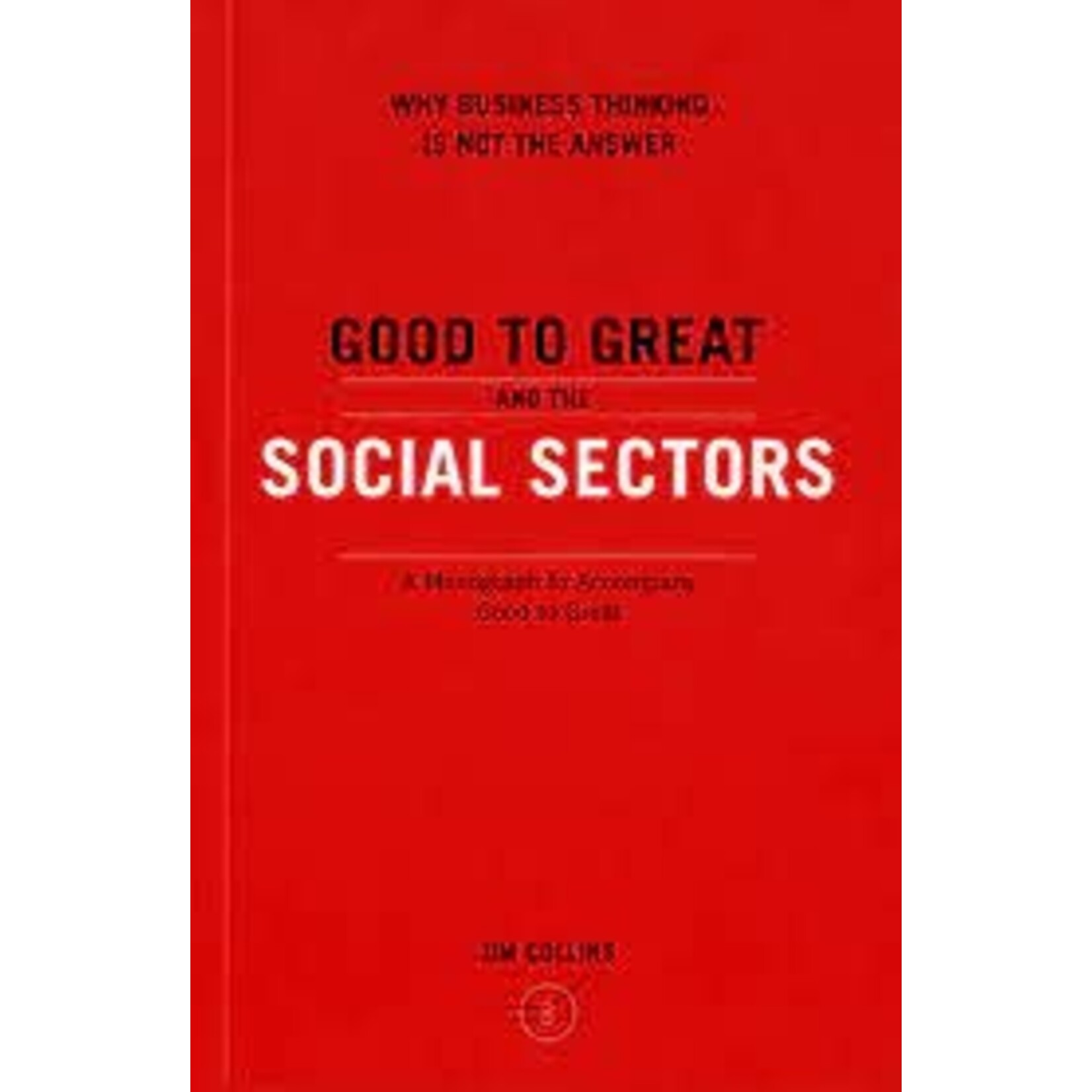 Good to Great and the Social Sectors
