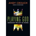 Intervarsity Press Playing God: Redeeming the Gift of Power