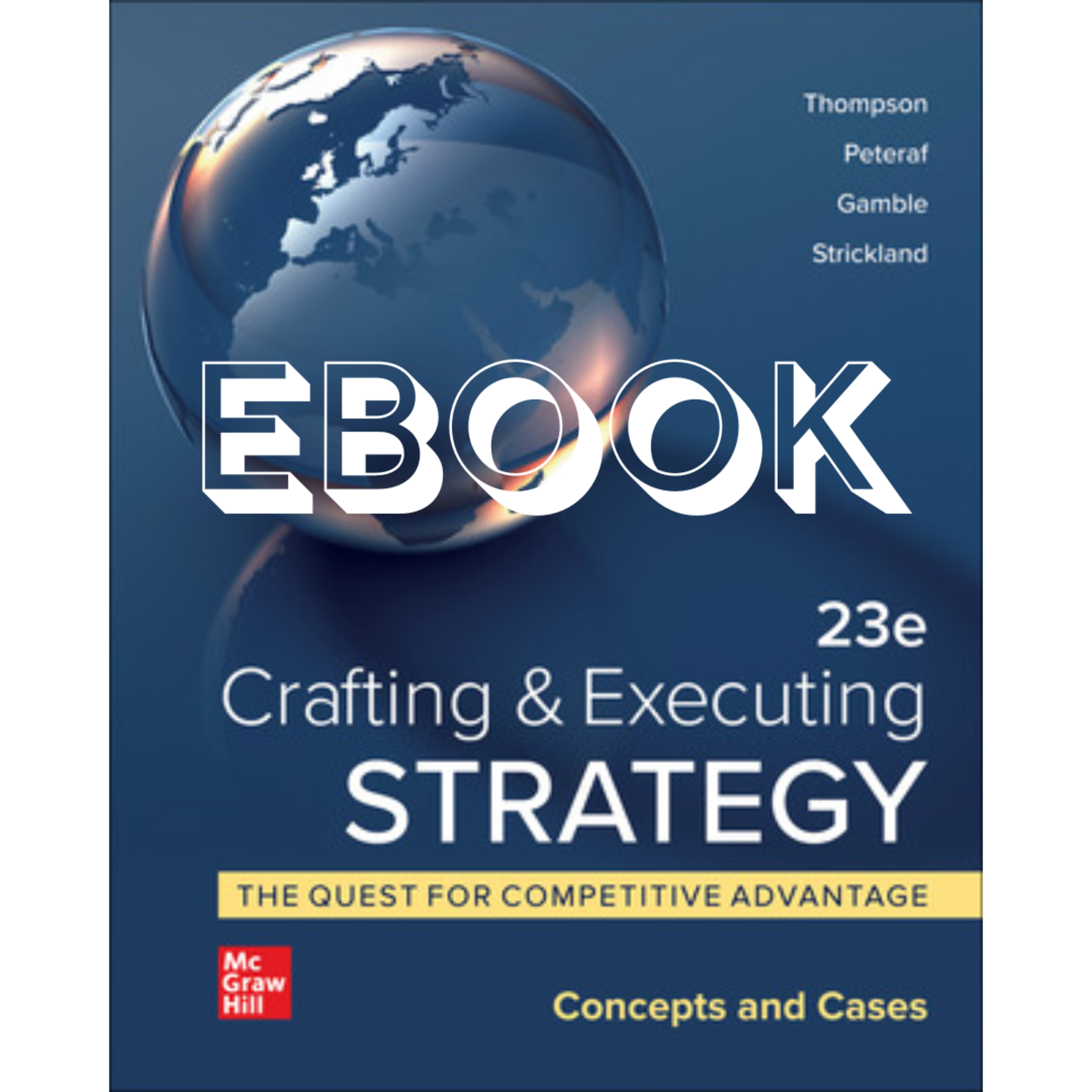 McGraw-Hill Crafting & Executing Strategy: The Quest for Competitive Advantage EBOOK + Connect