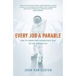 Every Job a Parable - John Van Sloten