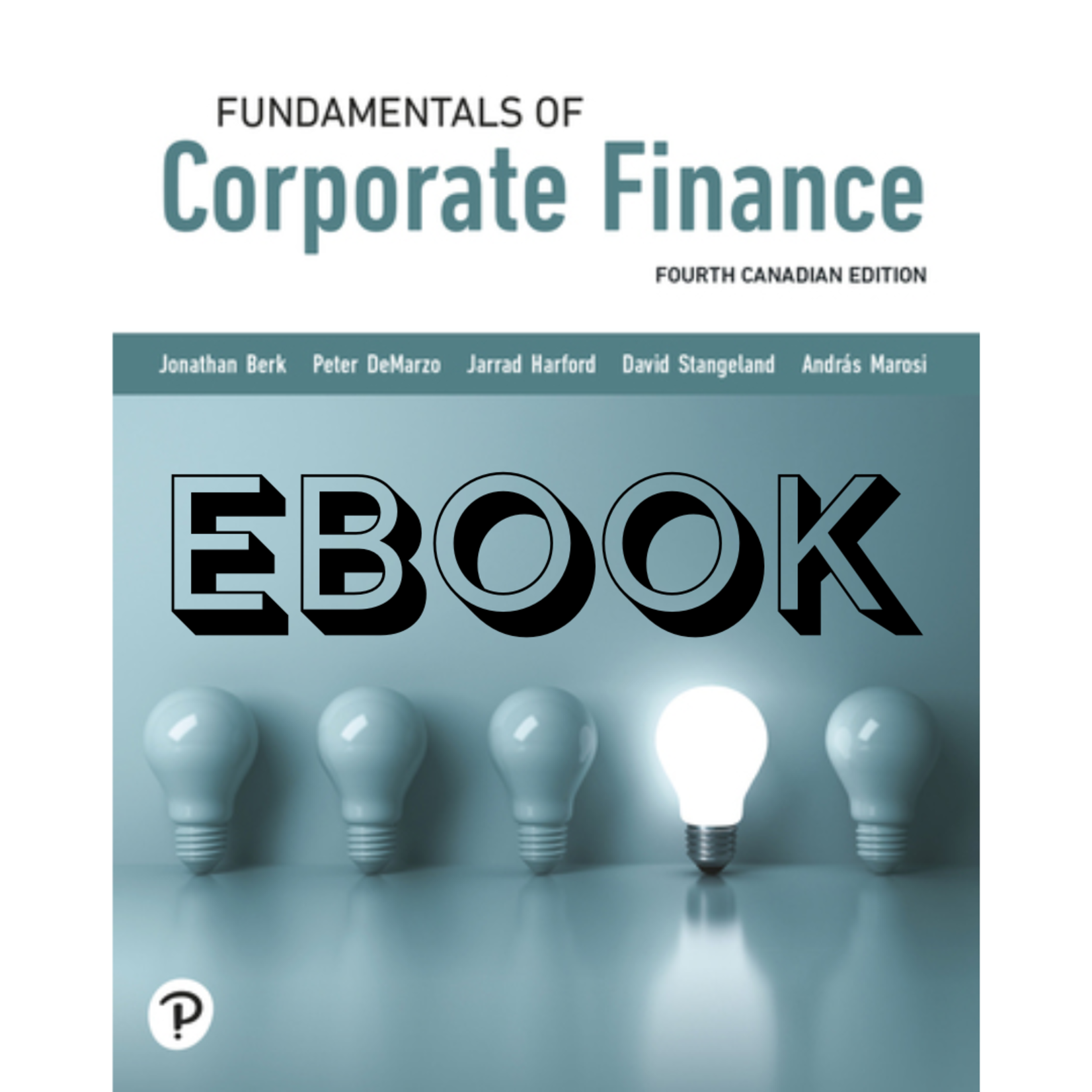 Pearson Fundamentals of Corporate Finance 4th Edition EBOOK + MyLab