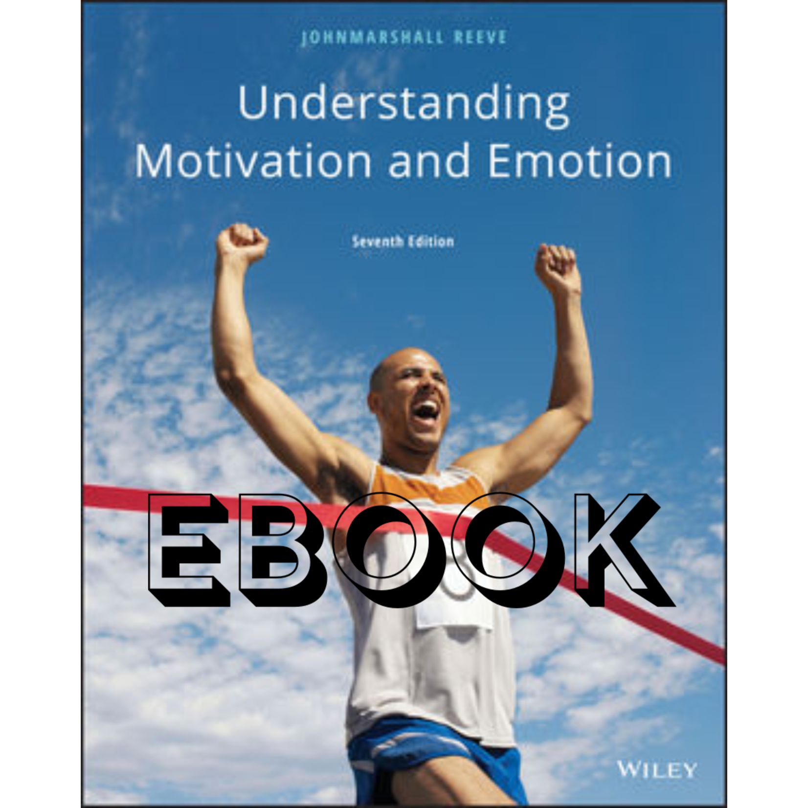Wiley Understanding Motivation and Emotion EBOOK