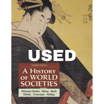 A History of World Societies - Combined Volume 12th Ed. USED