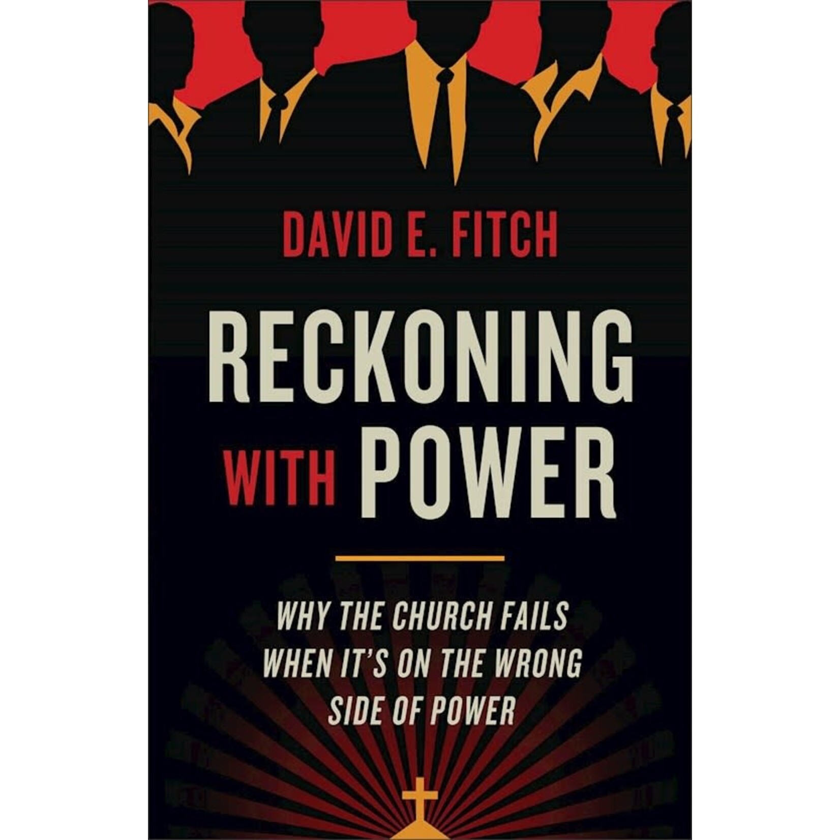 Reckoning with Power - David E. Fitch