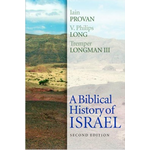 A Biblical History of Israel:  2nd Edition