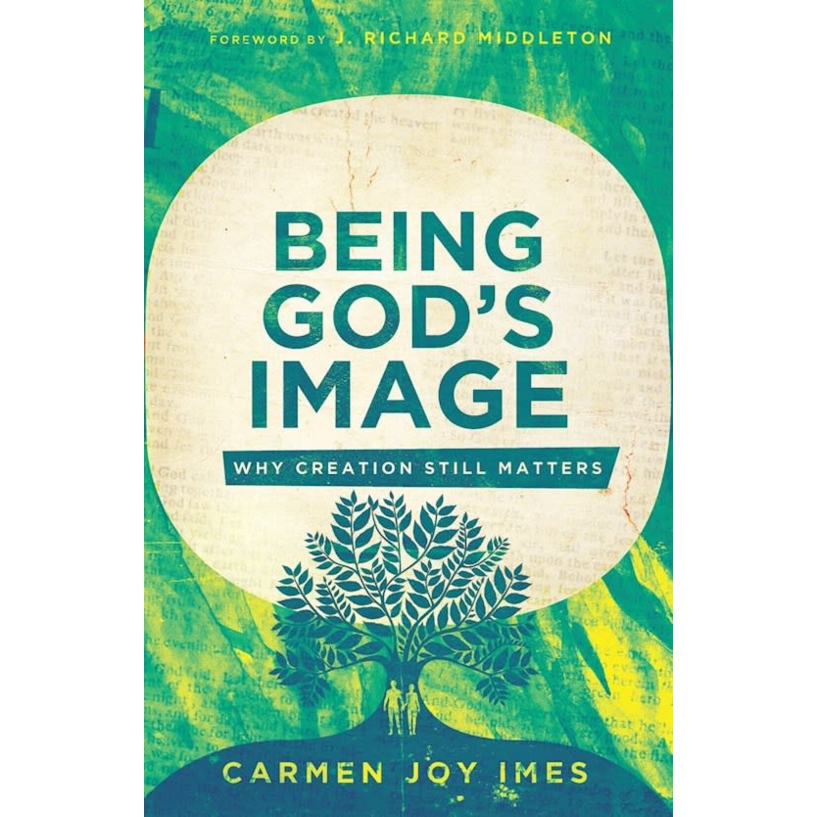 Being God's Image: Why Creation Still Matters