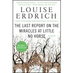 The Last Report on the Miracles of Little No Horse