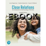 Pearson Close Relations: An Introduction to the Sociology of Families 7th Edition EBOOK