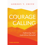 Courage and Calling - Gordon T. Smith 3rd Edition