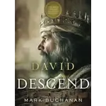 David: Descend (Book 3 by Mark Buchanan)
