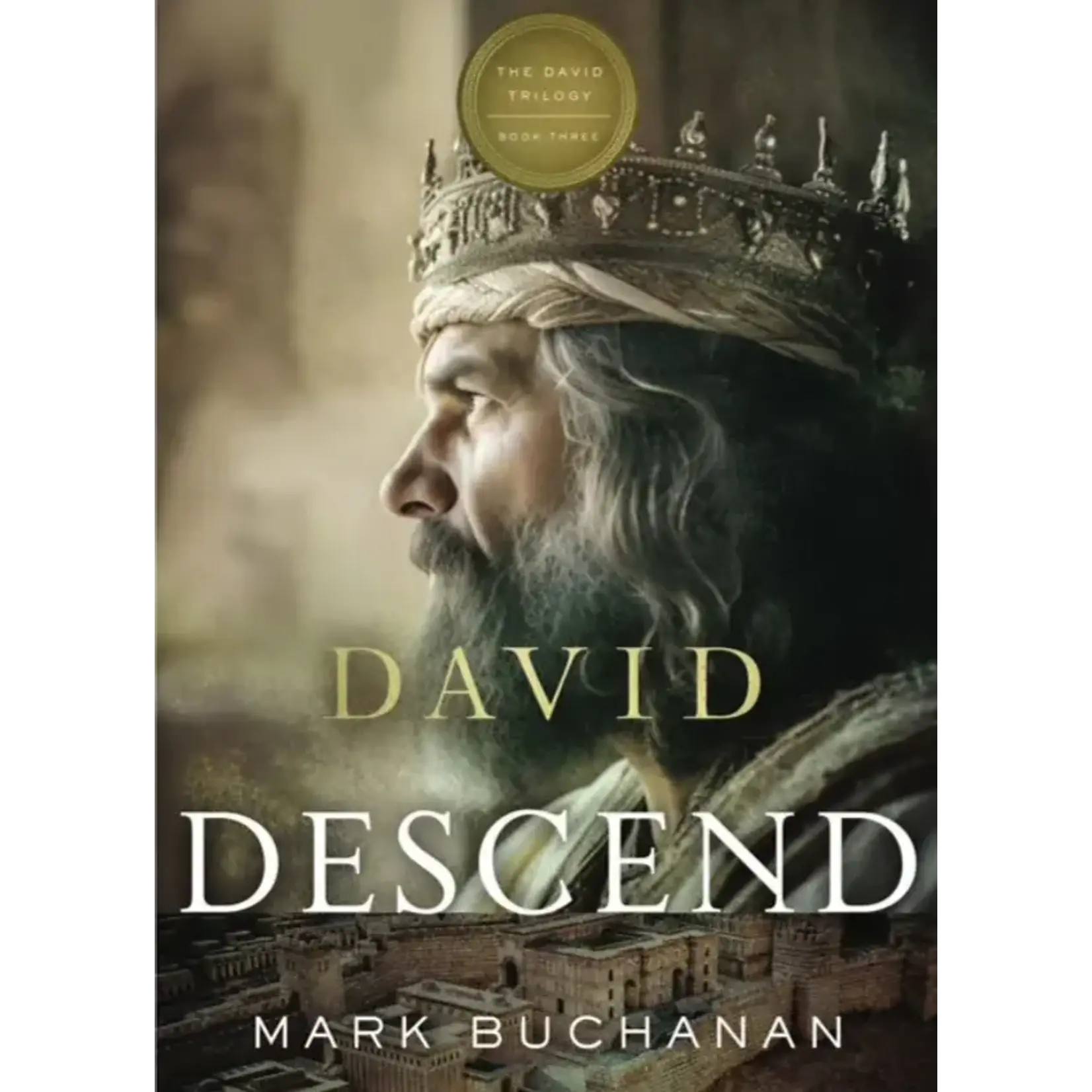 David: Descend (Book 3 by Mark Buchanan)
