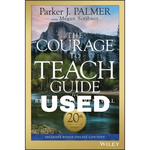 The Courage to Teach: Exploring the Inner Landscape of a Teacher's Life USED