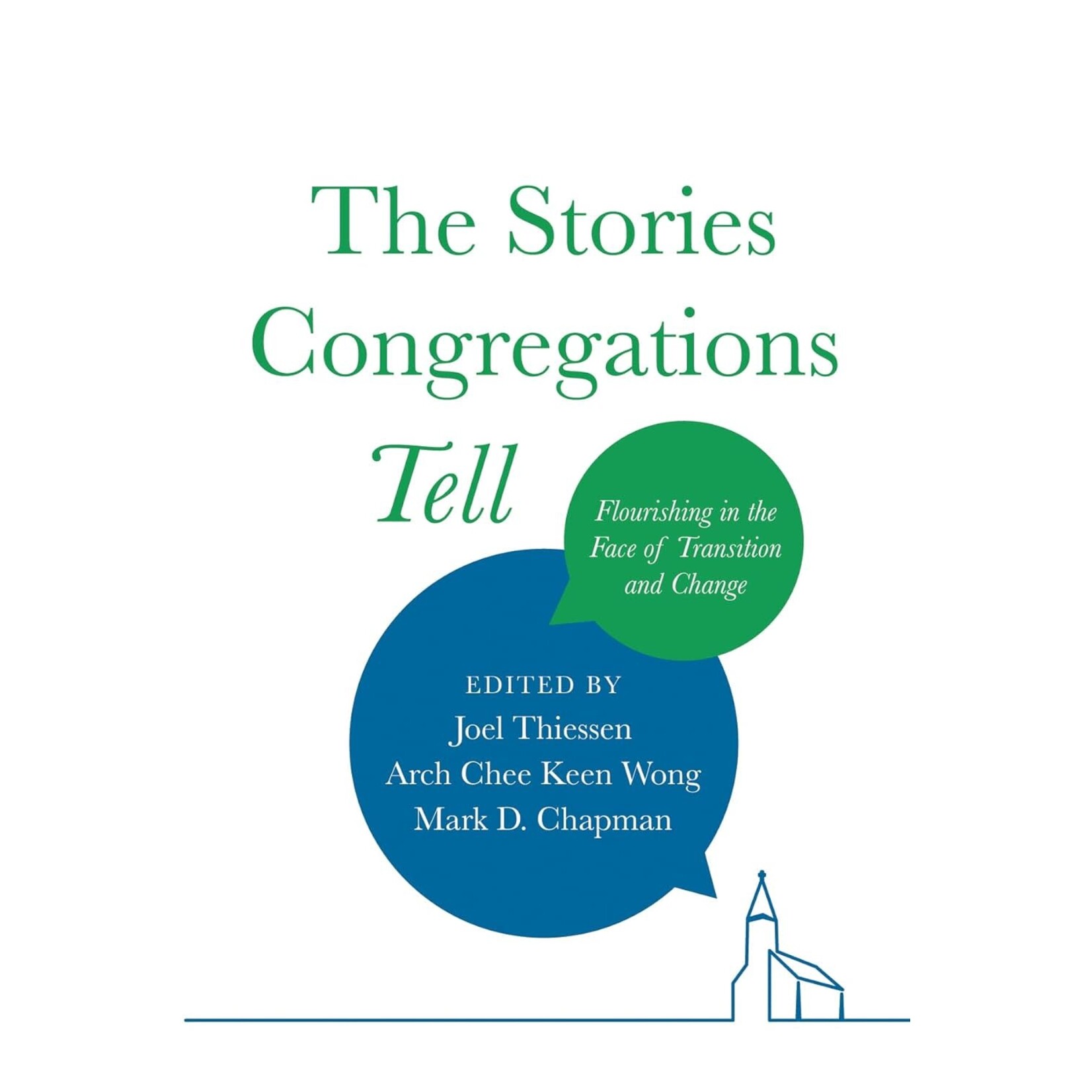 The Stories Congregations Tell - Joel Thiessen, Arch Chee Keen Wong, Mark D. Chapman