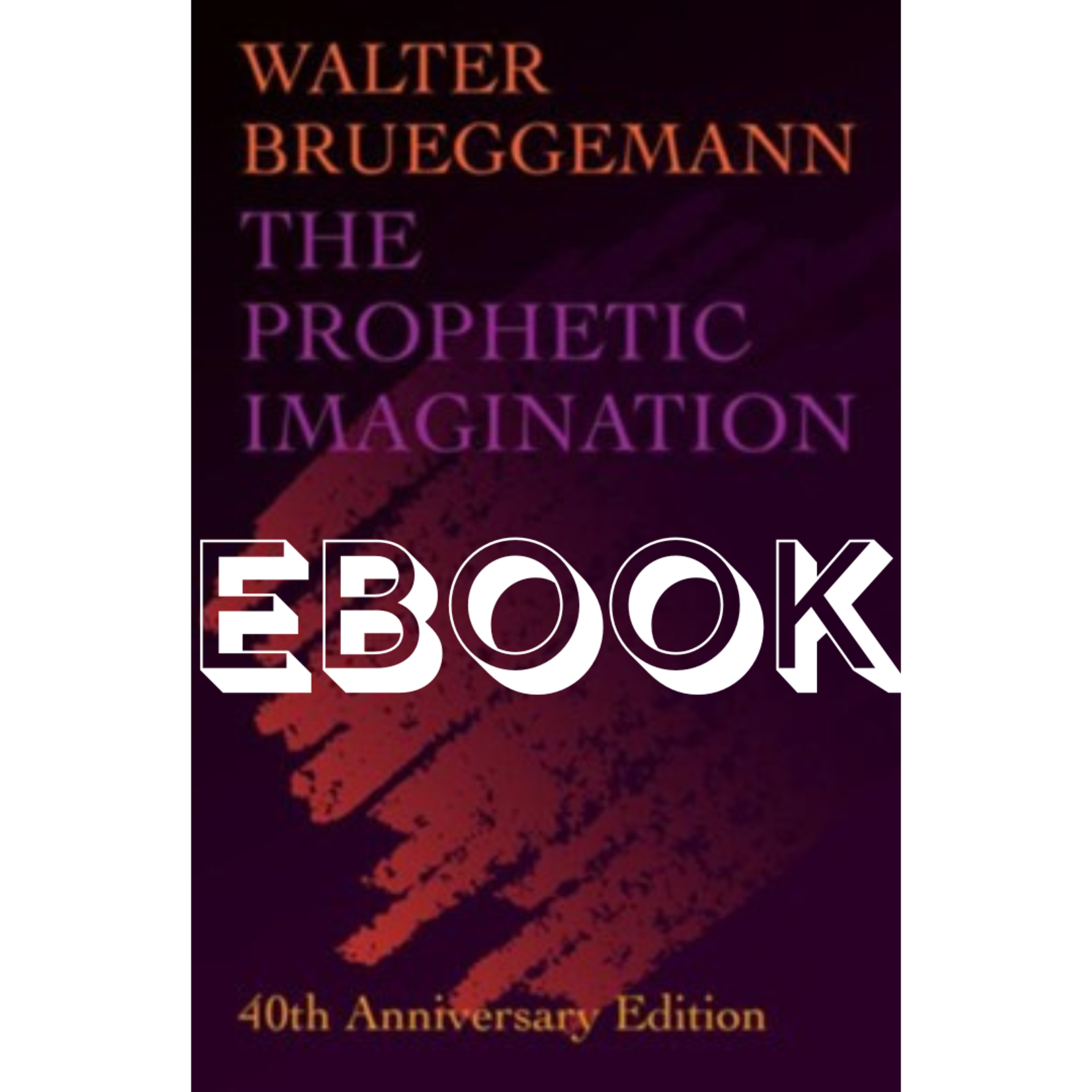 Fortress Press The Prophetic Imagination EBOOK