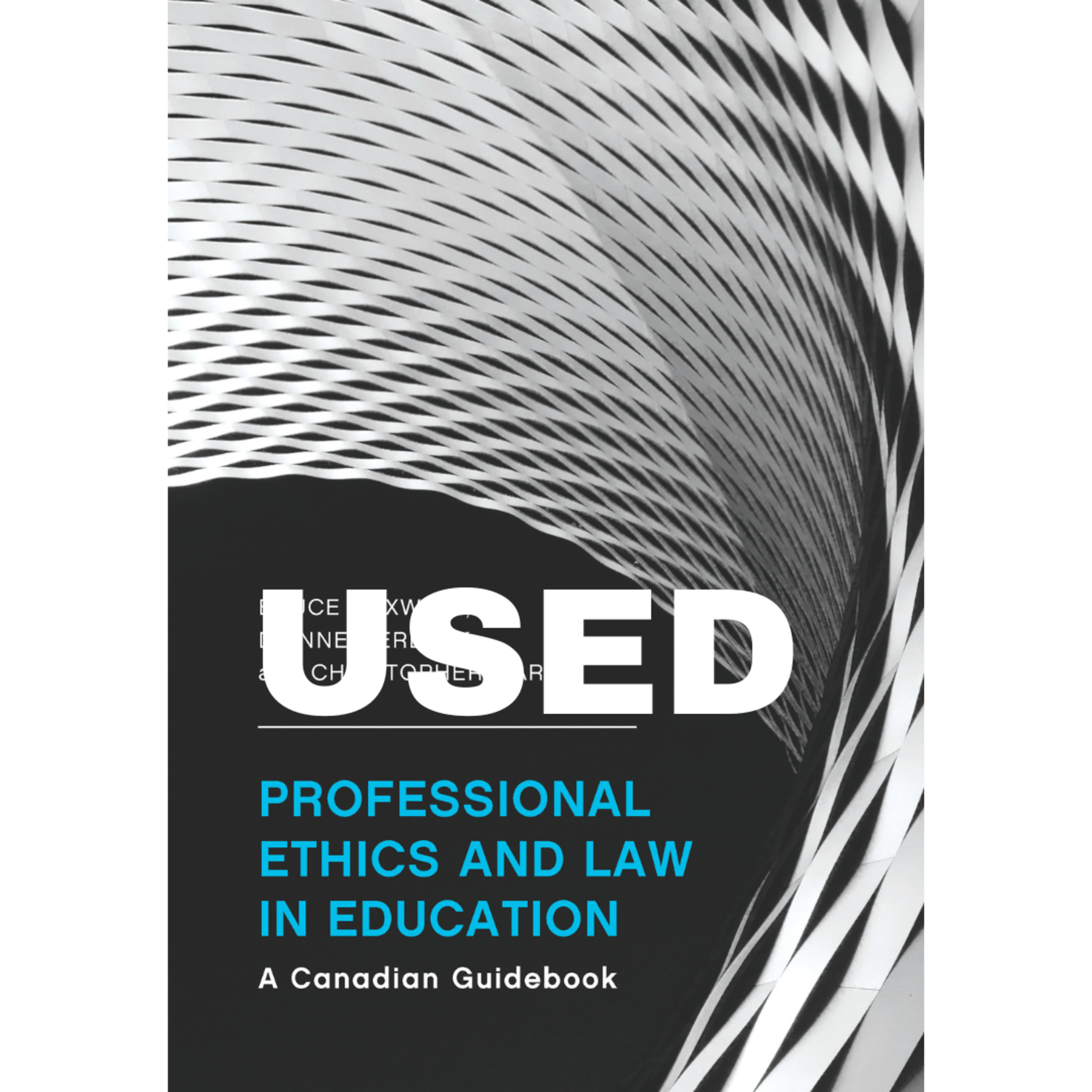 Professional Ethics and Law in Education; A Canadian Guidebook USED