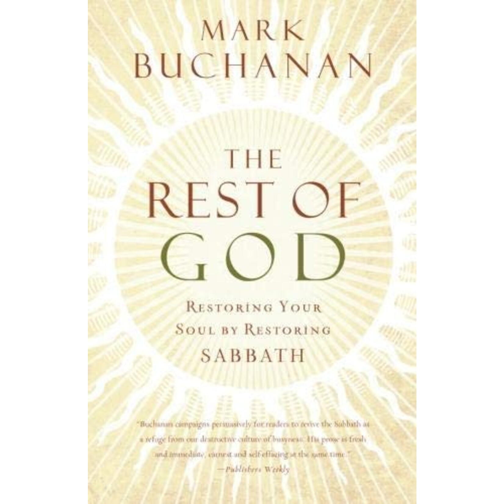 The Rest of God: Restoring Your Soul - Mark Buchanan