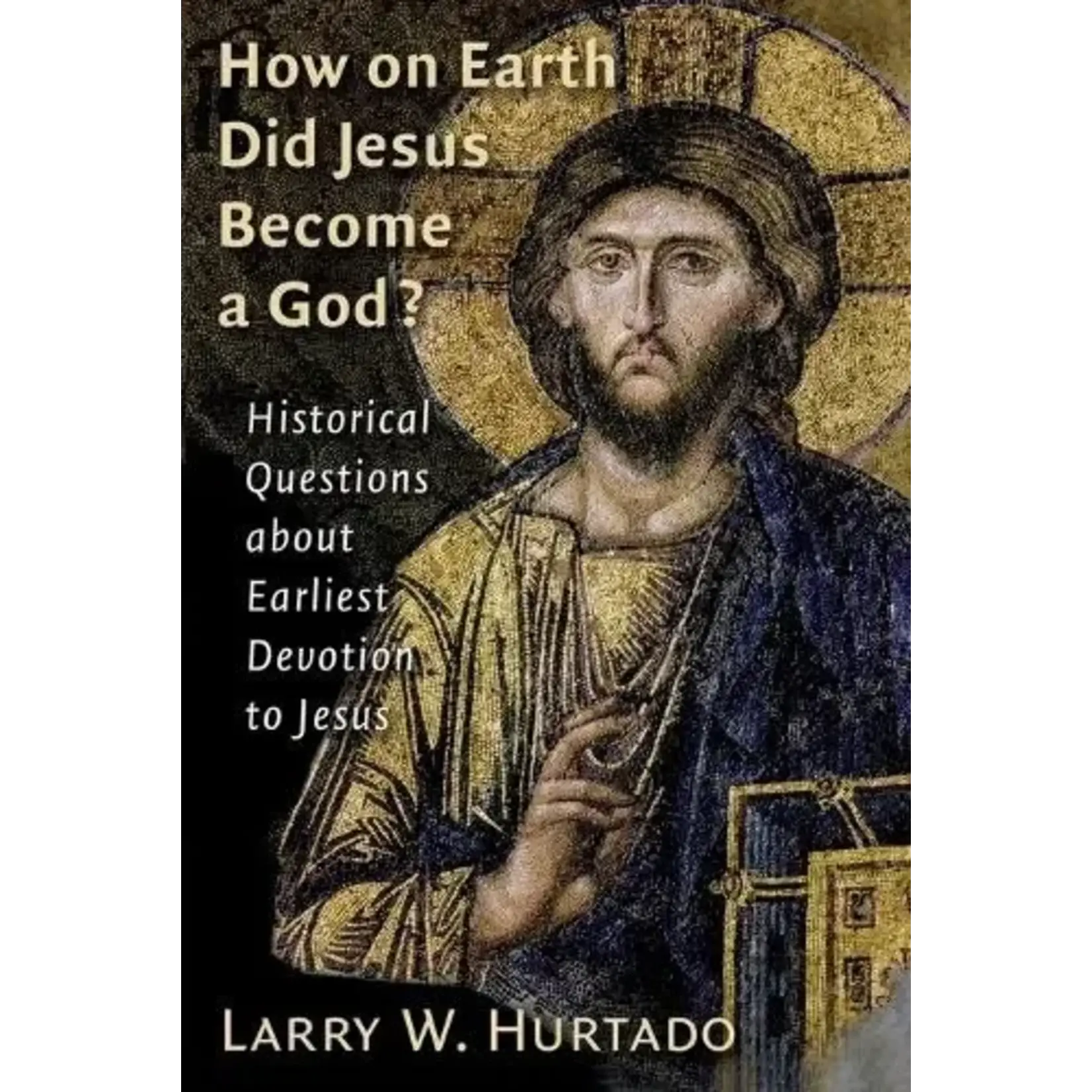 How on Earth Did Jesus Become a God?