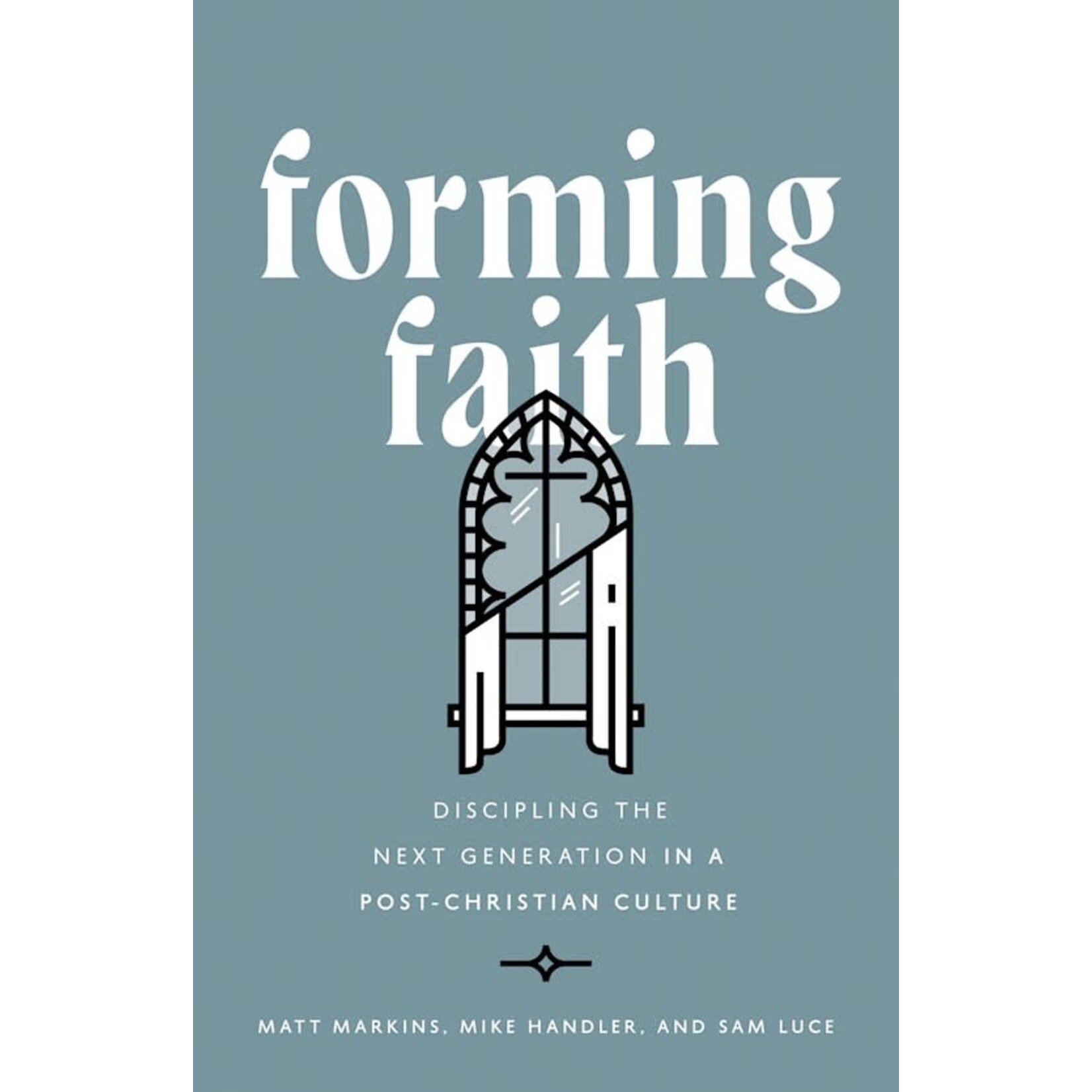 Moody Publishing Forming Faith