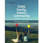 Cengage Child, Family, School, Community: Socialization and Support (11th Ed)