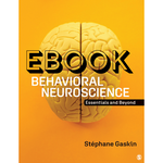 Sage Publishing Behavioral Neuroscience: Essentials and Beyond EBOOK
